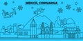 Mexico, Chihuahua winter holidays skyline. Merry Christmas, Happy New Year decorated banner with Santa Claus.Mexico