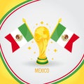 Mexico Football Champion World Cup 2018 - Flag and Golden Trophy