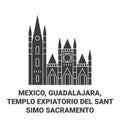 Mexico, Guadalajara, Templo Expiatorio Del Santsimo Sacramento travel landmark vector illustration