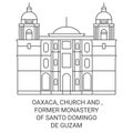 Mexico, Oaxaca, Church And , Former Monastery Of Santo Domingo De Guzman travel landmark vector illustration