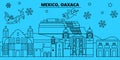 Mexico, Oaxaca winter holidays skyline. Merry Christmas, Happy New Year decorated banner with Santa Claus.Flat, outline