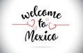 Mexico Welcome To Message Vector Text with Red Love Hearts Illus