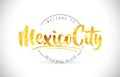 MexicoCity Welcome To Word Text with Handwritten Font and Golden Royalty Free Stock Photo