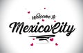 MexicoCity Welcome To Word Text with Handwritten Font and Pink Heart Shape Design Royalty Free Stock Photo