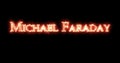 Michael Faraday written with fire. Loop