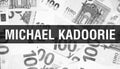 Michael Kadoorie text Concept. American Dollars Cash Money,3D rendering. Billionaire Michael Kadoorie at Dollar Banknote. Top