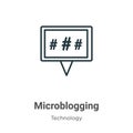 Microblogging outline vector icon. Thin line black microblogging icon, flat vector simple element illustration from editable Royalty Free Stock Photo