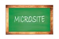 MICROSITE text written on green school board