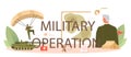 Military operation typographic header. Millitary force employee in camouflage