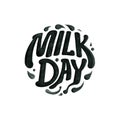 Milk day The black and white logo features a circle with a splash of milk, and the word "milk" is written in a playful Royalty Free Stock Photo