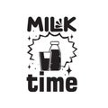 Milk Quote and saying good for print. Milk Time good for print