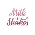 Milkshakes handwritten lettering with texture