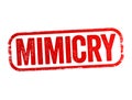 Mimicry is an evolved resemblance between an organism and another object, text stamp concept background