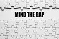 Mind the gap. Warning to discover and fulfill the inconsistencies or disparities in life or business