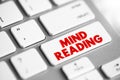 Mind Reading - ability to discern the thoughts of others without the normal means of communication, text concept button on