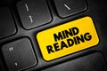 Mind Reading - ability to discern the thoughts of others without the normal means of communication, text concept button on