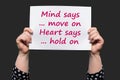 Mind says ... move on Heart says ... hold on
