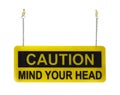 Mind your head warning sign, on white background Royalty Free Stock Photo