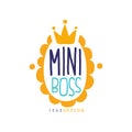 Mini boss logo original design with lettering in orange oval frame and crown. Colorful hand drawn vector illustration