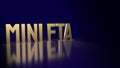 Mini fta or mini free trade agreement gold text for business content 3d rendering