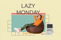 Minimal poster collage of young girl lying pouf chilling concept satisfied near computer lazy monday dont like working
