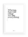 When we have each other, we have everything, vector, wording design, love quotes, lettering, wall decals, wall art decor, Royalty Free Stock Photo