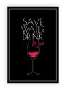 Save water drink wine, vector. Scandinavian art design. Minimalist poster design. Wall art work, wall decoration