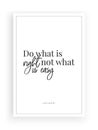 Do what is right, not what is easy, motivational inspirational, life quotes, poster design vector isolated on white background