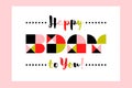 Minimalistic happy birthday greeting card with contemporary geometric lettering