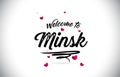 Minsk Welcome To Word Text with Handwritten Font and Pink Heart Shape Design
