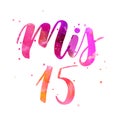 Mis 15 -  watercolor handlettering Royalty Free Stock Photo