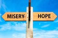 Misery versus Hope