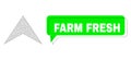 Misplaced Farm Fresh Green Chat Balloon and Mesh Network Arrowhead Up