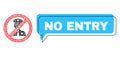 Misplaced No Entry Chat Frame and Hatched No Entry Police Icon