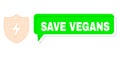 Shifted Save Vegans Green Message Frame and Mesh Network Electric Shield