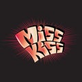 Miss kiss vector lettering