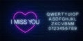 Miss you glowing neon sign with pink heart symbol with alphabet. Symbol of loneliness in neon style