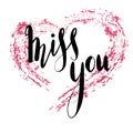Miss you hand drawn lettering with pink grunge heart. Brush calligraphy Royalty Free Stock Photo