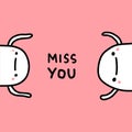 Miss you hand drawn vector illustration in cartoon comic style people together love apart