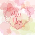 Miss you inscription. Greeting card with calligraphy. Hand drawn lettering design. Typography for banner, poster or Royalty Free Stock Photo