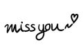 Miss you lettering text and heart shape isolated on a white background. Phrase for Valentine`s day. Hand written calligraphy styl Royalty Free Stock Photo