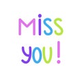 Miss you.Miss you vector. Wish for you. different color illustration on white background. miss you beautiful lettering text. Royalty Free Stock Photo