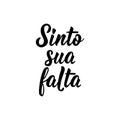 Miss you in Portuguese. Lettering. Ink illustration. Modern brush calligraphy Royalty Free Stock Photo