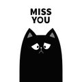 Miss you. Sad grumpy cat kitten silhouette. Bad emotion face. Cute cartoon kitty character. Kawaii funny animal. Love Greeting Royalty Free Stock Photo