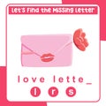 Complete the missing letter worksheet. Love letter valentineâs edition