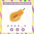 Find the missing letter papaya worksheet for kids learning the fruits names in English.