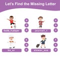 Missing letter worksheet with kidsÃ¢â¬â¢ dream profession. Educational printable activity kit for toddlers