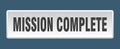 mission complete button. mission complete square isolated push button. Royalty Free Stock Photo