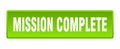 mission complete button. mission complete square isolated push button. Royalty Free Stock Photo