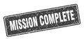 mission complete sign. mission complete grunge stamp. Royalty Free Stock Photo